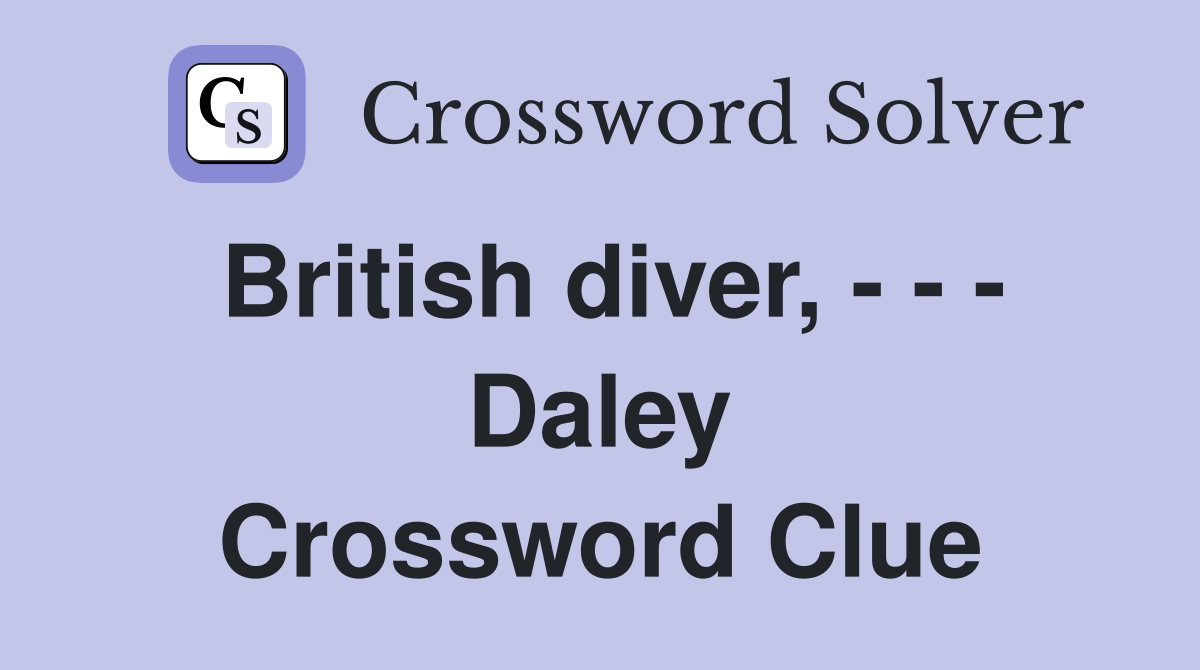 british-diver-daley-crossword-clue-answers-crossword-solver
